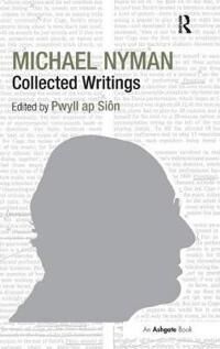Siôn, Pwyll ap Michael Nyman: Collected Writings (1409464695)