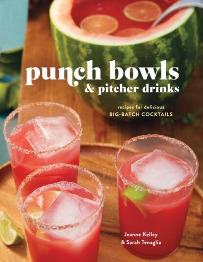 Punch Bowls and Pitcher Drinks Recipes for Delicious BigBatch Cocktails