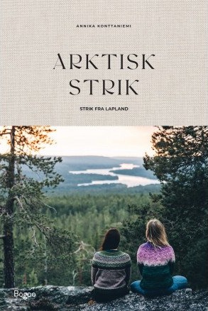 Arktisk Strikk Bok av Annika Konttaniemi Arktisk Strikk Bok av Annika Konttaniemi