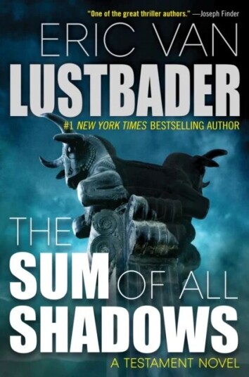 The Sum Of All Shadows Av Eric Van Lustbader The Sum Of All Shadows Av Eric Van Lustbader