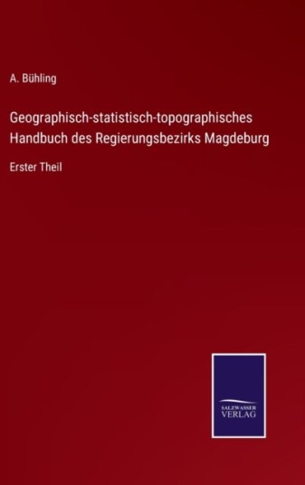 Geographisch statistisch topographisches Handbuch des Regierungsbezirks Magdeburg Geographisch statistisch topographisches Handbuch des Regierungsbezirks Magdeburg