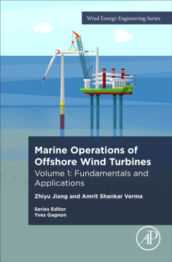 Marine Operations for Offshore Wind Turbines Volume 1: Fundamentals and Applications Marine Operations for Offshore Wind Turbines Volume 1: Fundamentals and Applications