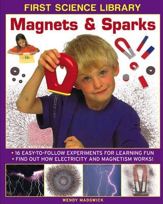 First Science Library: Magnets & Sparks First Science Library: Magnets & Sparks