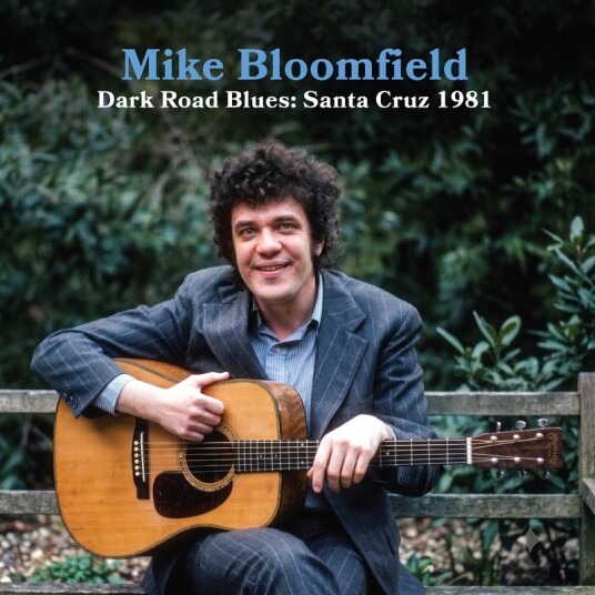 Mike Bloomfield Dark Road Blues: Santa Cruz 1981 CD