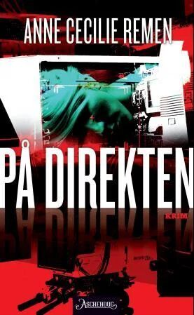 På Direkten Av Anne Cecilie Remen