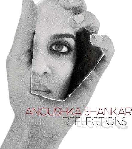 Anoushka Shankar Reflections CD Anoushka Shankar Reflections CD
