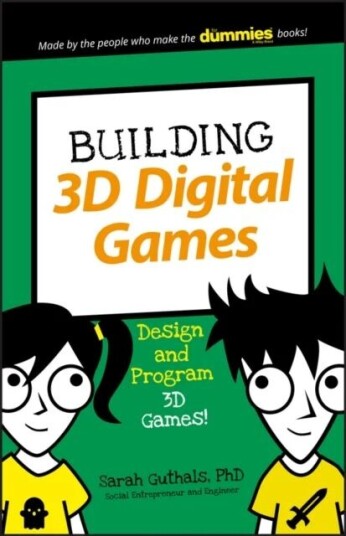Building 3d Digital Games Av Sarah Guthals Building 3d Digital Games Av Sarah Guthals