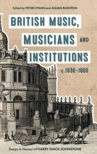 British Music, Musicians And Institutions, C. 1630-1800 Av Peter (Author) Lynan, Julian (Author) Rushton