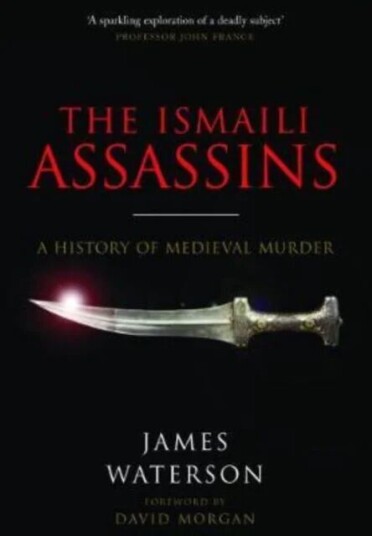 The Ismaili Assassins Av James Waterson