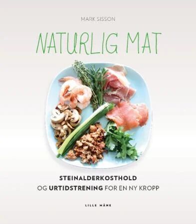 Naturlig Mat Av Mark Sisson Naturlig Mat Av Mark Sisson