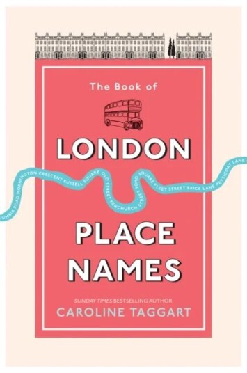 The Book Of London Place Names Av Caroline Taggart