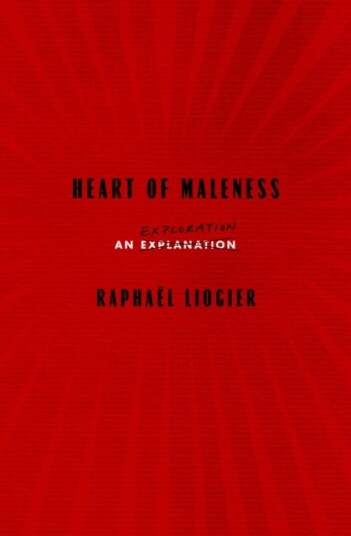 Heart Of Maleness Av Raphael Liogier