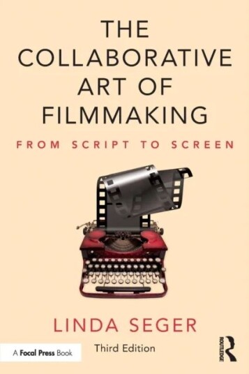 The Collaborative Art Of Filmmaking Av Linda (Independent Script Consultant Usa) Seger