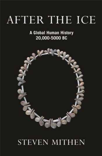 After the Ice A Global Human History, 20,000 5000 BC