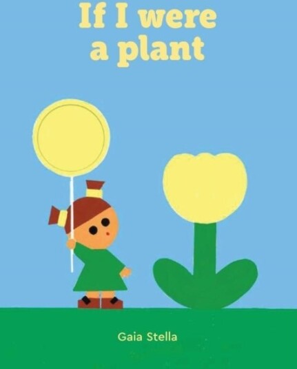If I Were a Plant If I Were a Plant