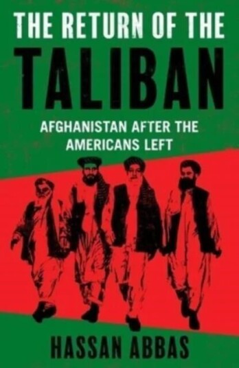 The Return Of The Taliban Av Hassan Abbas