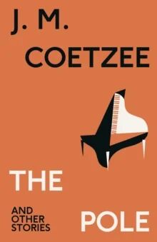 The Pole And Other Stories Av J.M. Coetzee