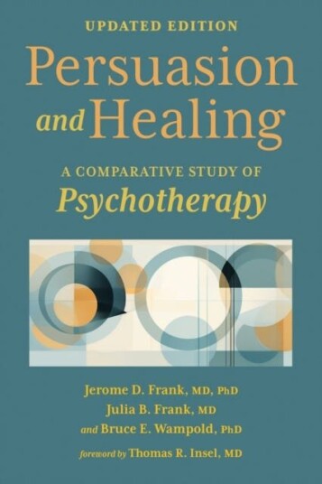 Persuasion and Healing A Comparative Study of Psychotherapy