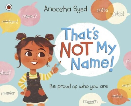 That'S Not My Name! Av Anoosha Syed