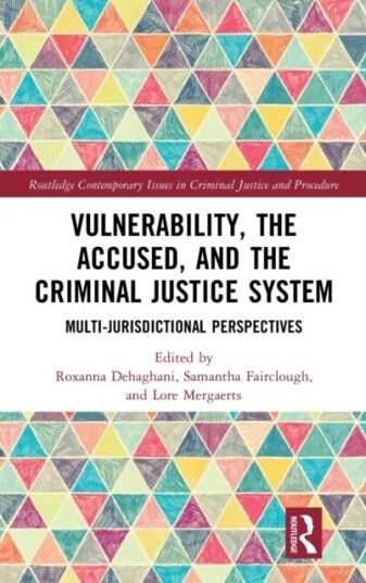 Vulnerability, The Accused, And The Criminal Justice System