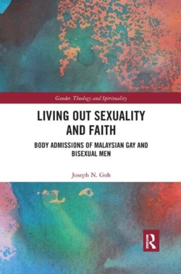 Living Out Sexuality And Faith Av Joseph N. (Monash University Malaysia) Goh