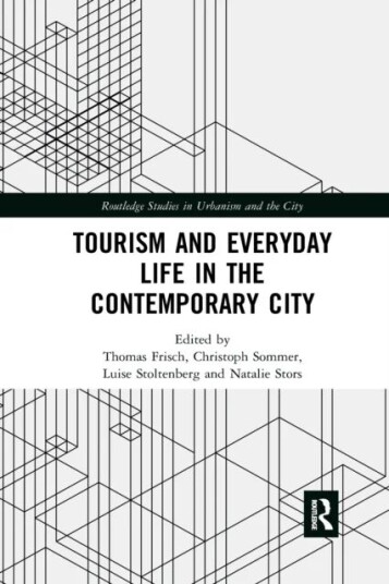 Tourism And Everyday Life In The Contemporary City