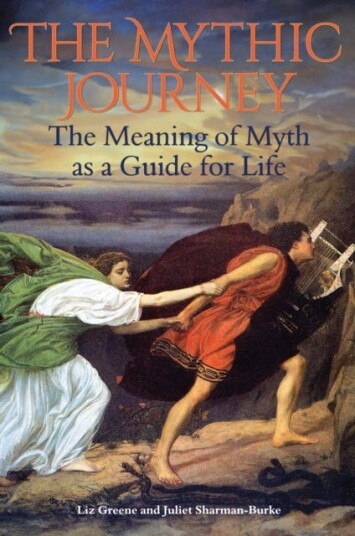 The Mythic Journey The Meaning of Myth as a Guide for Life The Mythic Journey The Meaning of Myth as a Guide for Life