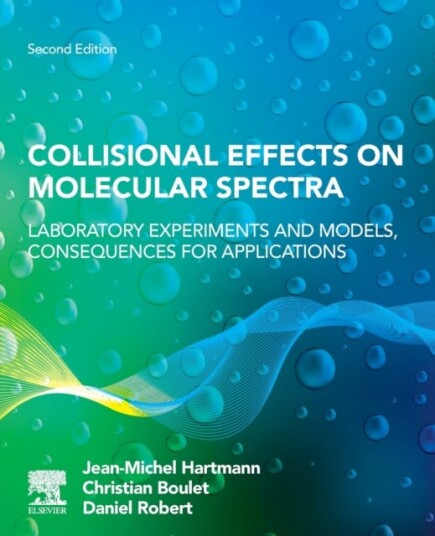 Collisional Effects on Molecular Spectra Laboratory Experiments and Models Consequences for Applications