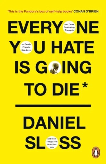 Everyone You Hate Is Going To Die Av Daniel Sloss Everyone You Hate Is Going To Die Av Daniel Sloss
