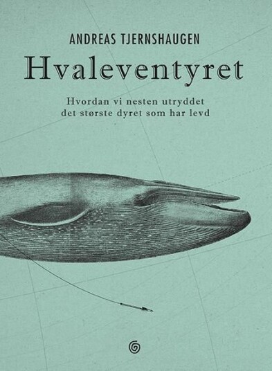 Hvaleventyret Av Andreas Tjernshaugen