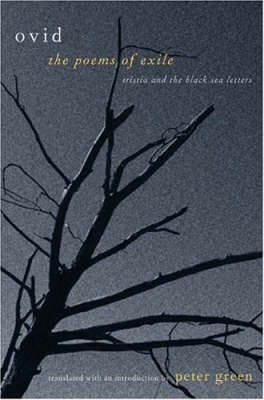 The Poems of Exile Tristia and the Black Sea Letters The Poems of Exile Tristia and the Black Sea Letters