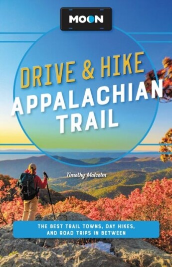 Moon Drive & Hike Appalachian Trail (Second Edition) Av Timothy Malcolm