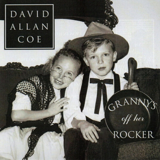 David Allan Coe Granny's Off Her Rocker CD