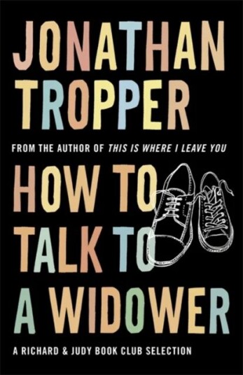 How To Talk To A Widower Av Jonathan Tropper