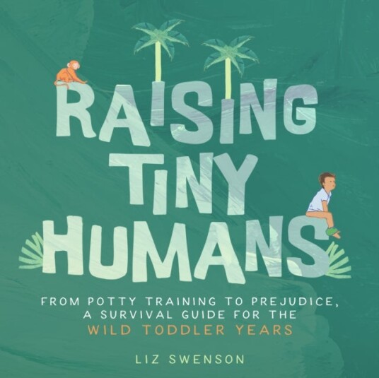 Raising Tiny Humans Raising Tiny Humans