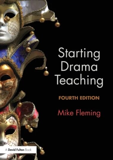 Starting Drama Teaching Av Mike (University Of Durham Uk) Fleming