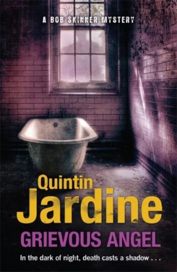 Grievous Angel (Bob Skinner Series, Book 21) Av Quintin Jardine