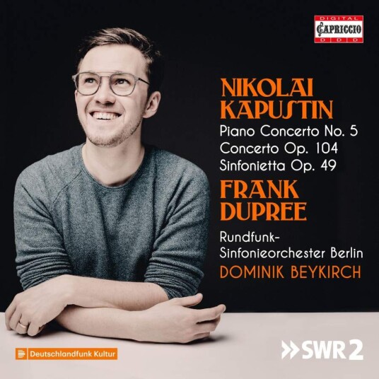 Frank Dupree, RundfunkSinfonieorchester Berlin, Nikolai Kapustin, Dominik Beykirch  Kapustin: Piano Concerto No. 5  CD