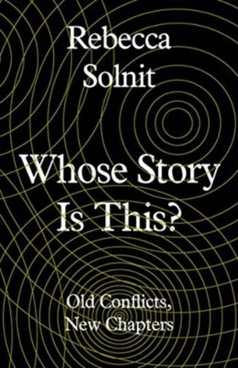 Whose Story Is This? Av Rebecca Solnit