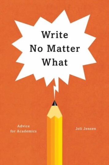 Write No Matter What - Advice For Academics Av Joli Jensen