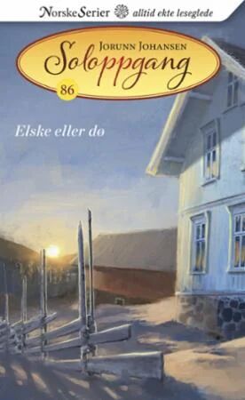 Elske Eller Dø Av Jorunn Johansen