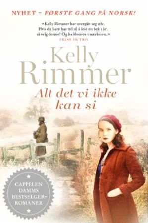 Alt Det Vi Ikke Kan Si Av Kelly Rimmer