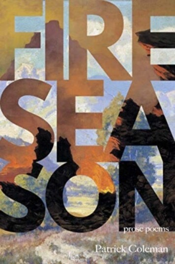 Fire Season  Poems