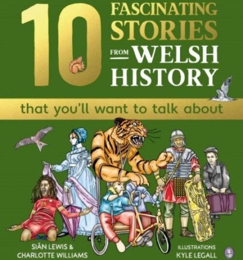 10 Fascinating Stories from Welsh History that you'll want to talk about