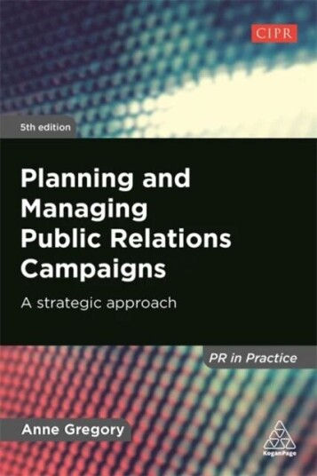 Planning And Managing Public Relations Campaigns Av Anne Gregory