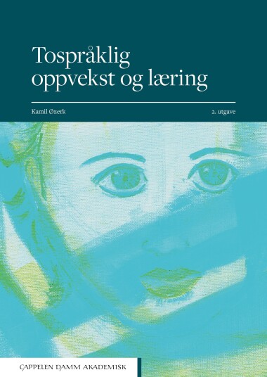 Tospråklig oppvekst og læring Tospråklig oppvekst og læring