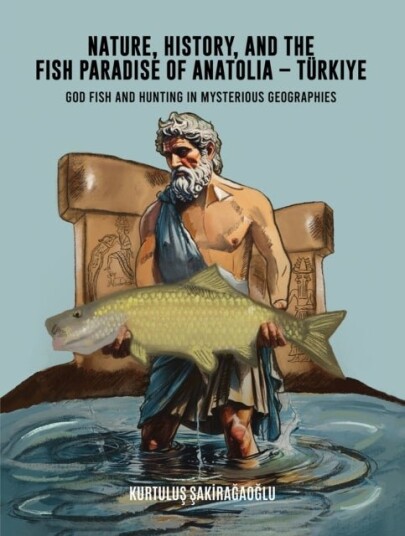 Nature History and the Fish Paradise of Anatolia – Turkiye