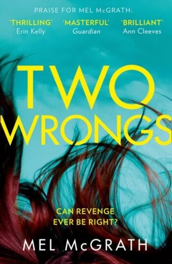 Two Wrongs Av Mel Mcgrath Two Wrongs Av Mel Mcgrath