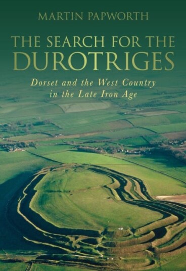 The Search For The Durotriges Av Martin Papworth