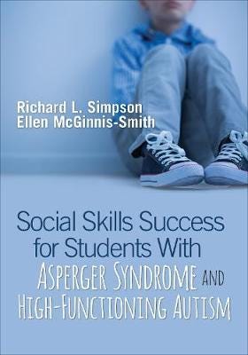 Social Skills Success For Students With Asperger Syndrome And High-Functioning Autism Av Richard L. Simpson, Ellen Mcginnis-Smith